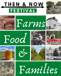 Then and Now Festival: Farms, Food, and Families